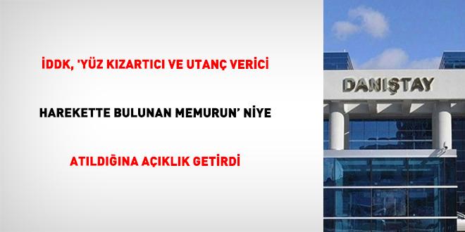 İDDK, Utanç Verici Hareketle İlgili Memurun Atılma Sebebini Açıkladı