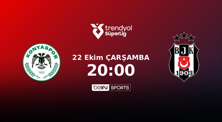 MUHTEMEL 11’LER | Tümosan Konyaspor – Beşiktaş