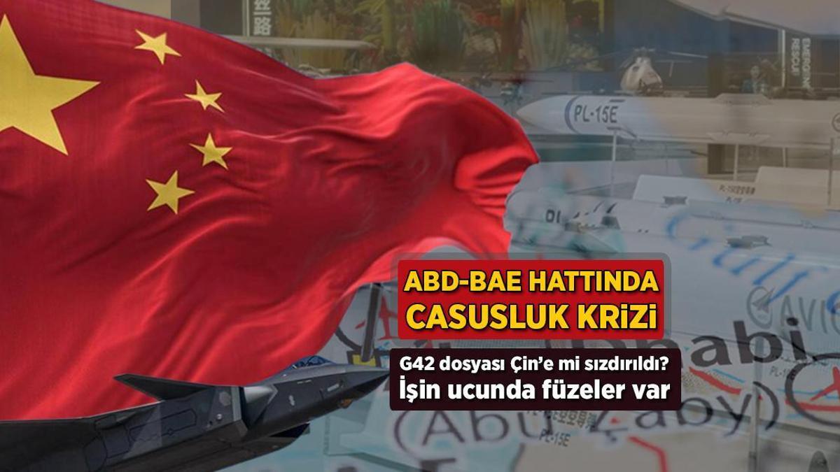ABD-BAE hattında casusluk krizi! G42 dosyası Çin’e mi sızdırıldı?