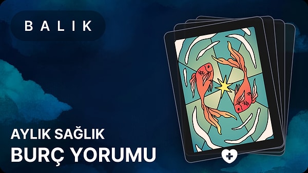 Balık Burcu Kasım 2025, Aylık Sağlık Burç Yorumu 1 Balık Burcu Kasım 2025, Aylık Sağlık Burç Yorumu