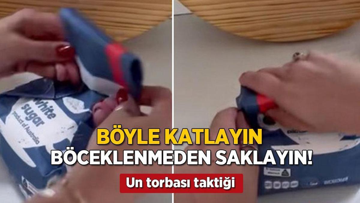 Böceklenmeye son! Un paketlerini böyle katlayın, hep taze kalsın
