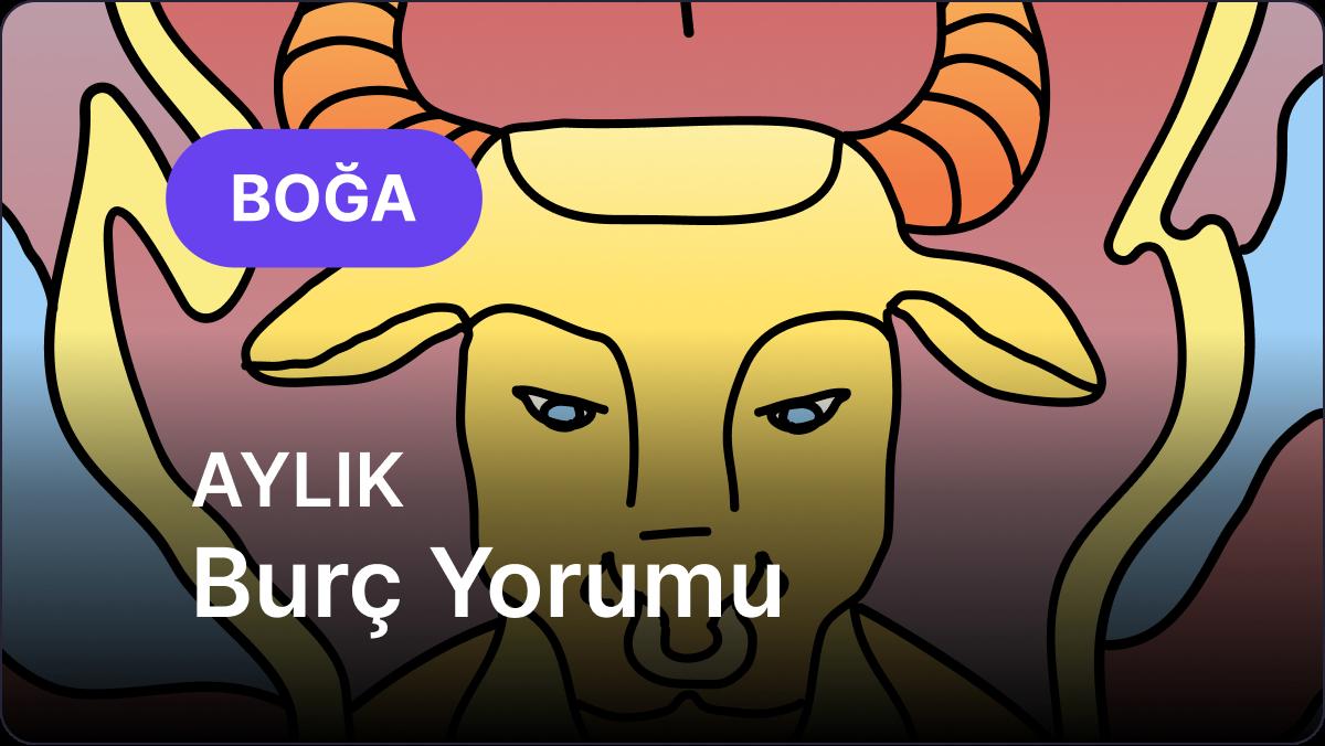 Boğa Burcu     Kasım 2025,     Aylık  Burç Yorumu