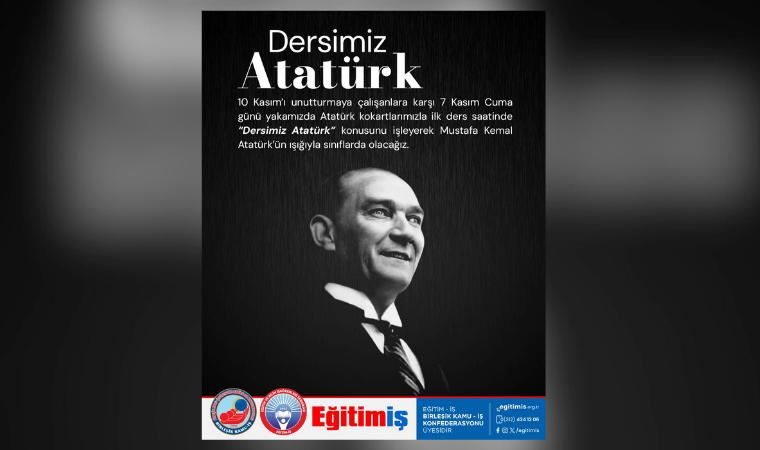 Eğitim-İş’li öğretmenler 10 Kasım’da okullarda olacak