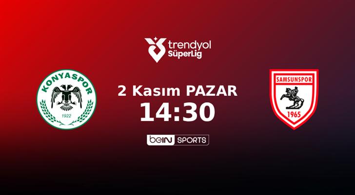 Fırtına Gibi: Tümosan Konyaspor ve Samsunspor Karşı Karşıya!