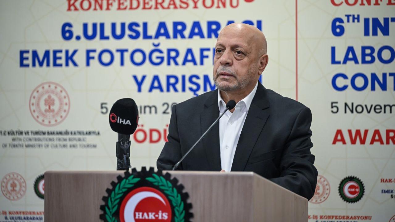 HAK-İŞ Genel Başkanı Arslan’dan asgari ücret açıklaması: Ne yazık ki hükümet…