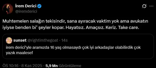 Kimse nedenini anlayamadı... İrem Derici'nin toplumsal medya kullanıcısına karşılığı reaksiyon çekti: 'Muhtemelen salağın tekisindir, hayatsız, hedefsiz, keriz' 1 Kimse nedenini anlayamadı... İrem Derici'nin toplumsal medya kullanıcısına karşılığı reaksiyon çekti: 'Muhtemelen salağın tekisindir, hayatsız, hedefsiz, keriz'