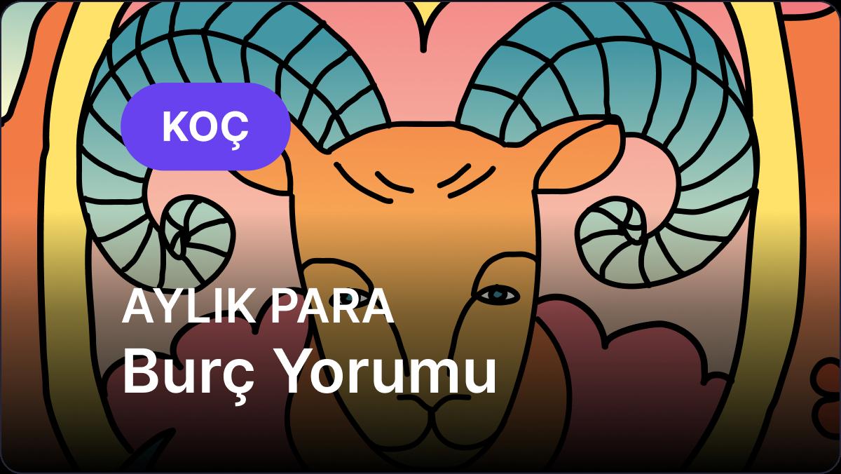 Koç Burcu     Kasım 2025,     Aylık Para Burç Yorumu