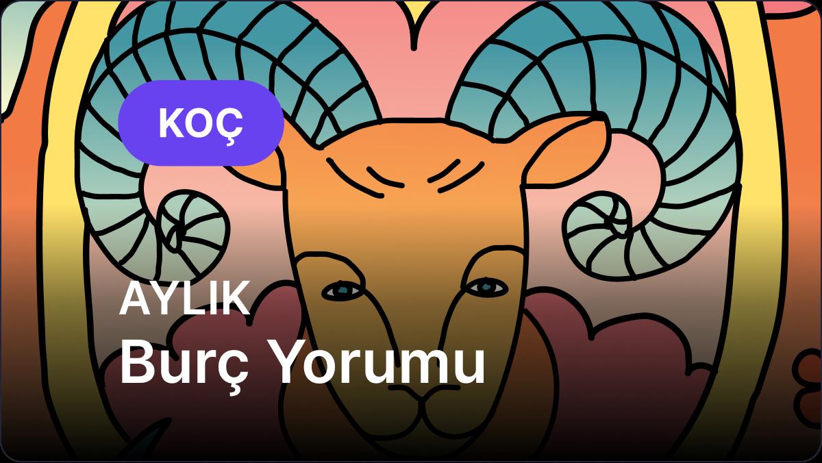 Koç Burcu     Kasım 2025,     Aylık  Burç Yorumu