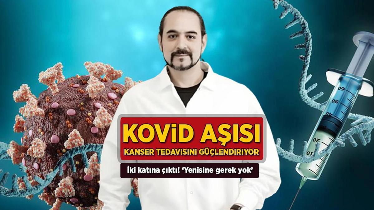 Kovid aşısı kanser tedavisini güçlendiriyor! İki katına çıktı: ‘Yenisine gerek yok’