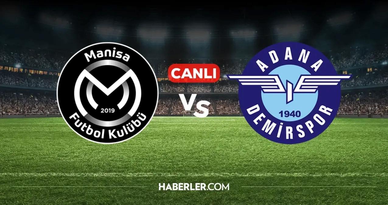 Manisa FK Adana Demirspor CANLI izle! Manisa FK Adana Demirspor maçı hangi kanalda, nereden izlenir?