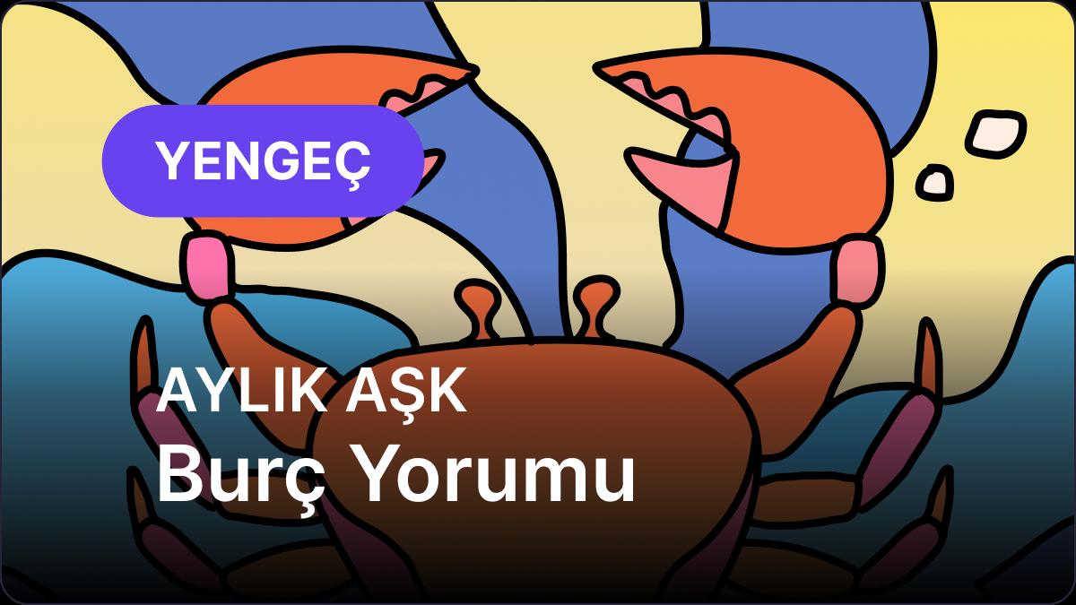 Yengeç Burcu     Kasım 2025,     Aylık Aşk Burç Yorumu