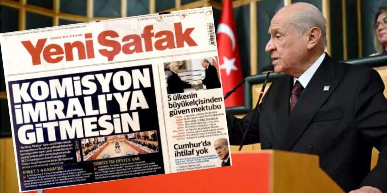 Yeni Şafak’tan Bahçeli’ye Cesur Bir İmralı Mesajı: “Komisyon İmralı’ya Gitmesin!”