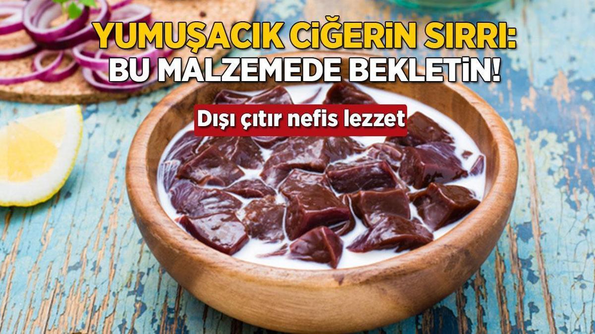 Yumuşacık Arnavut ciğerinin sırrı: Bu malzemede bekletin! Dışı çıtır nefis lezzet